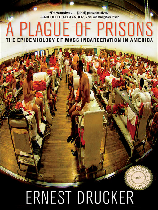 Title details for A Plague of Prisons by Ernest Drucker - Available
